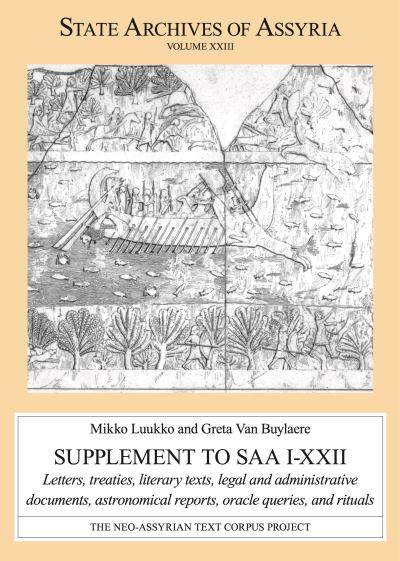 Mikko Luukko · Supplement to SAA I–XXII: Letters, Treaties, Literary Texts, Legal and Administrative Documents, Astronomical Reports, Oracle Queries, and Rituals - State Archives of Assyria (Inbunden Bok) (2024)