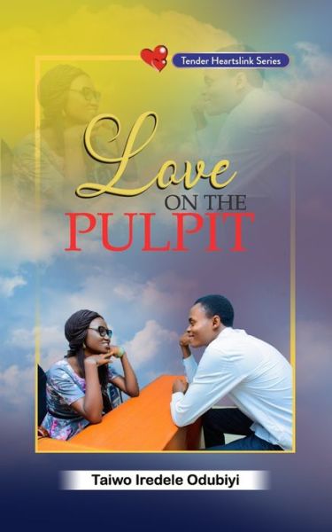 Cover for Taiwo Iredele Odubiyi · Love On The Pulpit (Paperback Book) (2004)