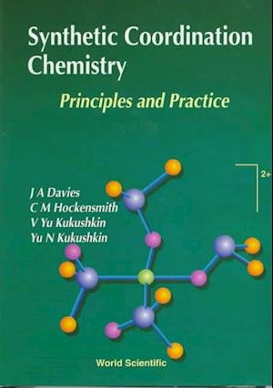 Cover for Julian A. Davies · Synthetic Coordination Chemistry: Principles And Practice (Inbunden Bok) (1996)