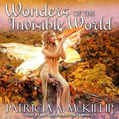 Cover for Patricia A McKillip · Wonders of the Invisible World (CD) (2020)