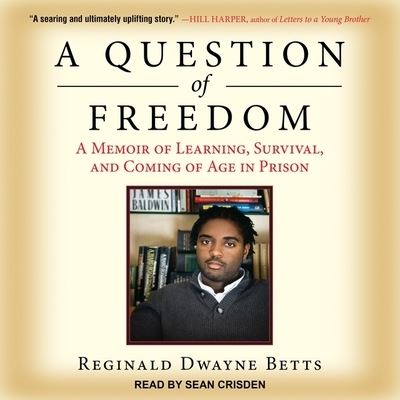 Cover for Reginald Dwayne Betts · A Question of Freedom (CD) (2018)