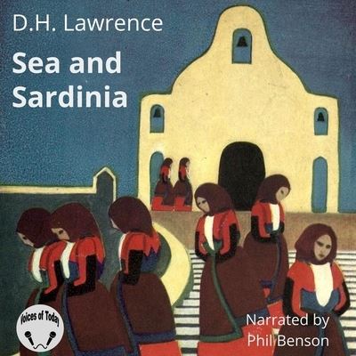 Cover for D H Lawrence · Sea and Sardinia (CD) (2021)