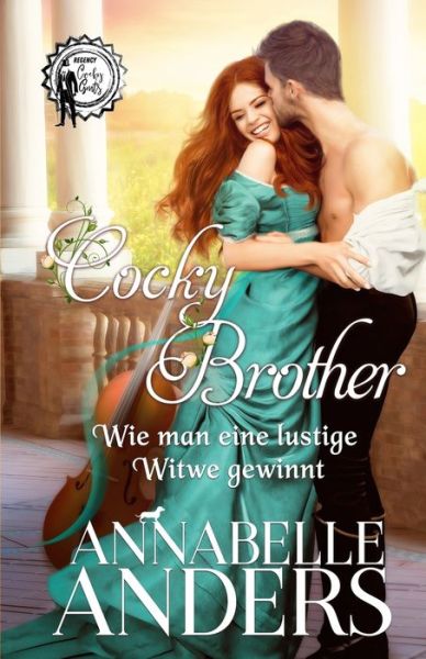 Cocky Brother - Wie man eine lustige Witwe gewinnt - Regency Cocky Gents - Annabelle Anders - Kirjat - Independently Published - 9798419782846 - lauantai 19. helmikuuta 2022