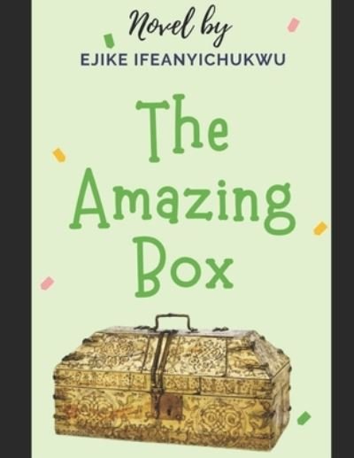 Cover for Ejike Ifeanyichukwu · The Amazing Box: An excavation at the archaeological hometown of Igbo-ukwu - The Amazing Box (Paperback Bog) (2021)