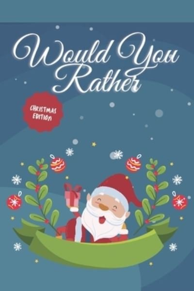 Cover for Giftify Publishing · Would you Rather? Christmas Edition (Taschenbuch) (2020)