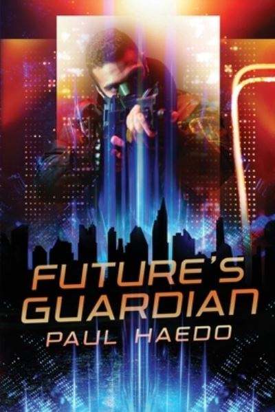 Cover for Paul Haedo · Future's Guardian - Standalone Sci-Fi Novels (Paperback Book) (2020)