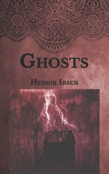 Cover for Henrik Ibsen · Ghosts (Paperback Book) (2021)