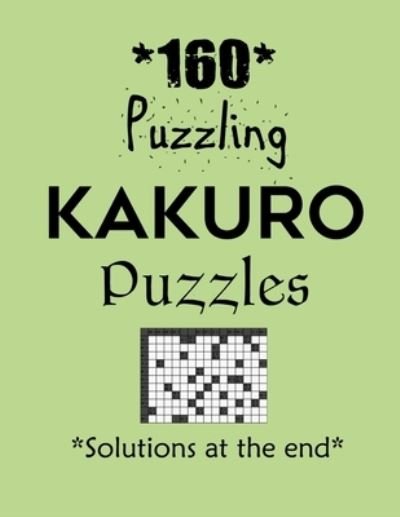 Cover for Depace' · 160 Puzzling Kakuro Puzzles - Solutions at the end (Pocketbok) (2021)