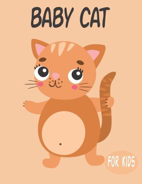 Cover for Penart Publishing · Baby Cat For Kids (Paperback Book) (2020)