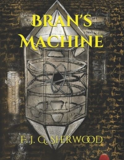 Cover for F J G Sherwood · Bran's Machine (Paperback Book) (2020)