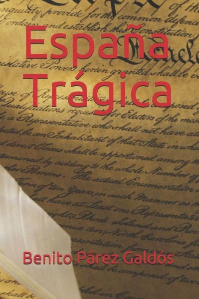 Cover for Benito Perez Galdos · Espana Tragica (Paperback Book) (2020)