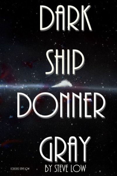 Cover for Steve Low · Dark Ship Donner Gray (Paperback Book) (2020)