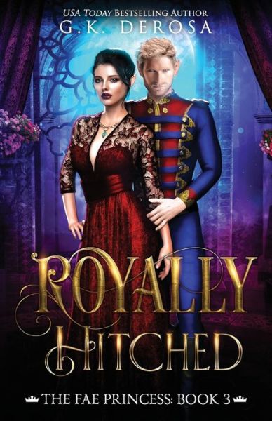 Cover for G K DeRosa · Royally Hitched (Paperback Book) (2020)