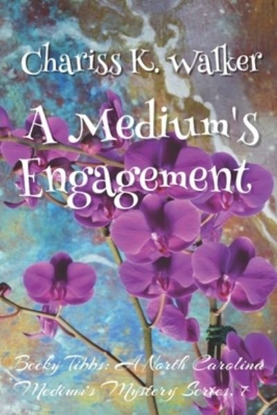 Cover for Chariss K Walker · A Medium's Engagement (Paperback Book) (2020)