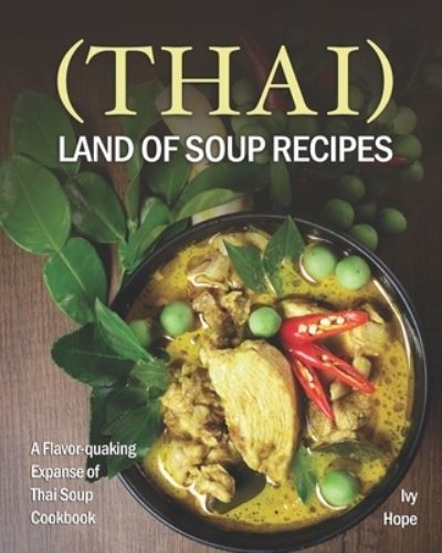 Cover for Ivy Hope · (Thai) Land of Soup Recipes (Paperback Bog) (2020)