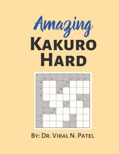 Amazing Kakuro Hard - Independently Published - Bücher - Independently Published - 9798721476846 - 13. März 2021