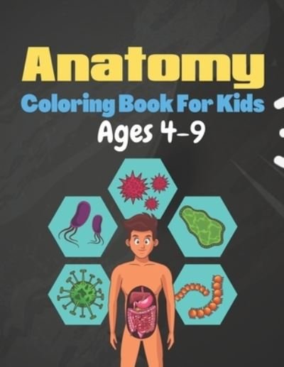 Cover for Tsutomu Rua · Anatomy Coloring Book For Kids Ages 4-9 (Paperback Book) (2021)