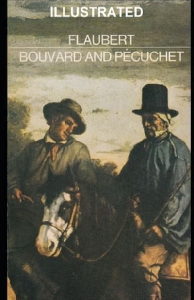 Cover for Gustave Flaubert · Bouvard and Pecuchet Illustrated (Paperback Book) (2021)