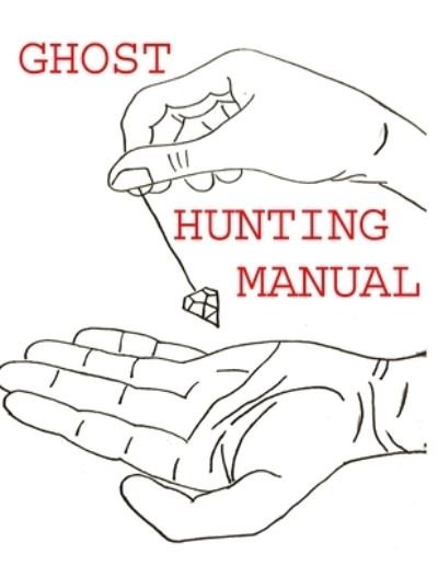 Cover for Kambiz Mostofizadeh · Ghost Hunting Manual (Paperback Bog) (2021)