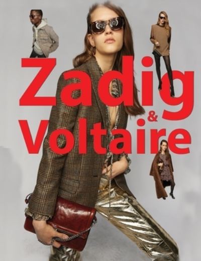 Zadig & Voltaire - Sunny Chanday - Books - Independently Published - 9798745616846 - April 28, 2021