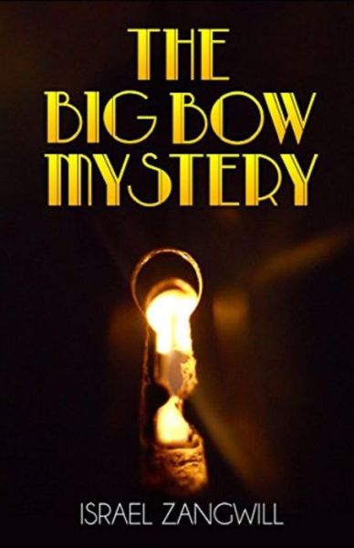 Cover for Israel Zangwill · The Big Bow Mystery Annotated (Paperback Book) (2021)