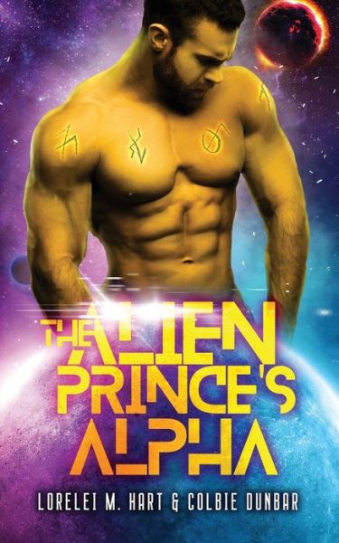 Cover for Colbie Dunbar · The Alien Prince's Alpha: An MM Mpreg Extraterrestrial Romance (Paperback Book) (2021)