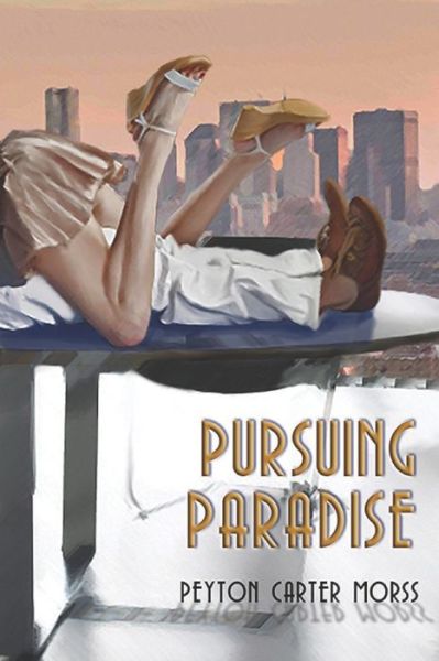 Cover for Peyton Carter Carter Morss · Pursuing Paradise: A steamy office romance (Paperback Book) (2022)