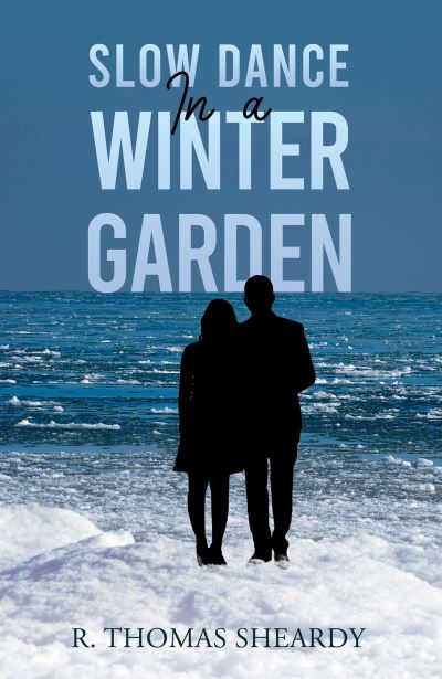 Cover for R Thomas Sheardy · Slow Dance in a Winter Garden (Paperback Book) (2023)