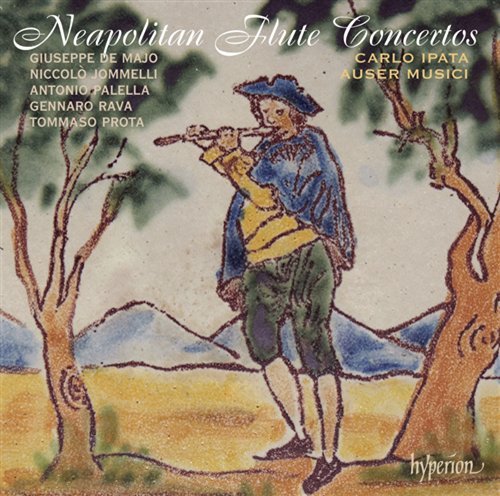Neapolitanische FlÖtenkonzerte - Ipata,carlo / Auser Musici - Musik - HYPERION - 0034571177847 - May 21, 2010