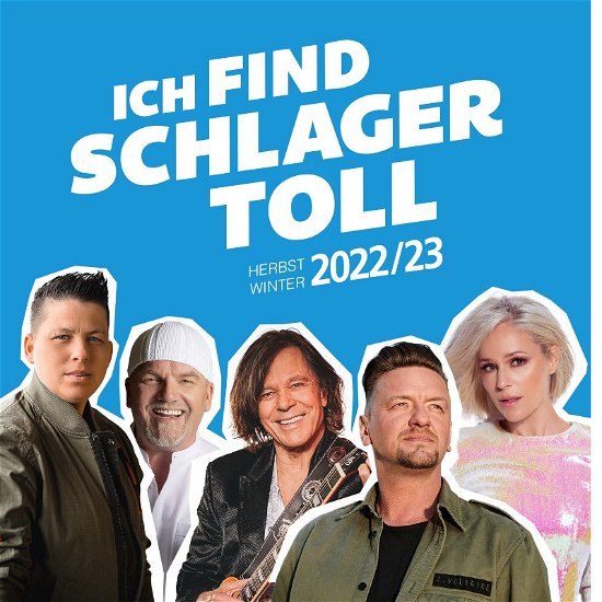 Cover for Ich Find Schlager Toll - Herbst / Winter 2022/23 (CD) (2022)