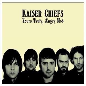 Cover for Kaiser Chiefs · Yours Truly, Angry Mob (CD) (2007)