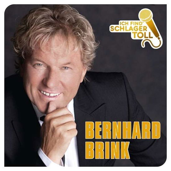 Ich Find' Schlager Toll Das Beste - Bernhard Brink - Musik - UNIVERSAL - 0602547836847 - 14. April 2016