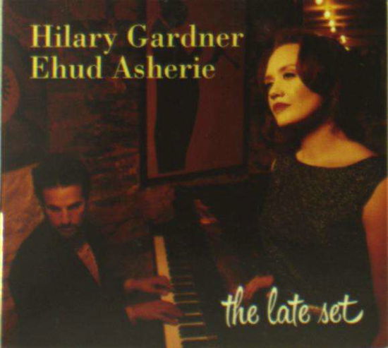 The Late Set - Hilary Gardner - Musik - JAZZ - 0602573419847 - 24. november 2017