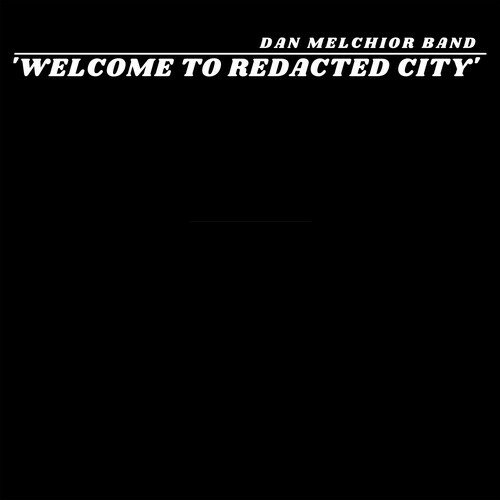 Cover for Dan Melchior Band · Welcome to Redacted City (LP) (2023)