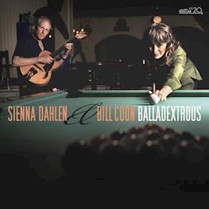 Cover for Sienna Dahlen &amp; Bill Coon · Balladextrous (LP) (2023)