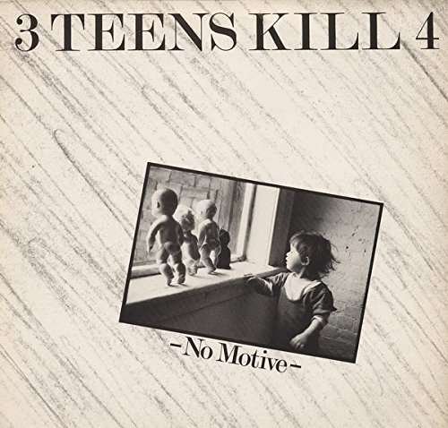 No Motive - Three Teens Kill 4 - Music - DARK ENTRIES - 0744271372847 - June 23, 2017