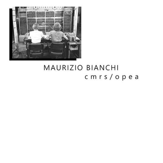 Cover for Maurizio Bianchi · Cmrs / Opea (LP) (2015)