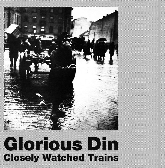 Cover for Glorious Din · Closely Watched Trains (LP) (2017)
