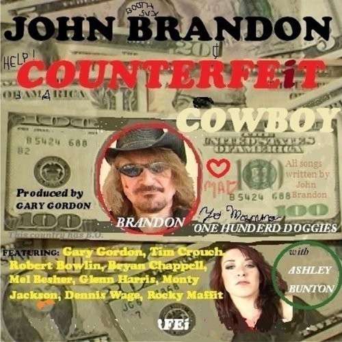 Counterfeit Cowboy - John Brandon - Musiikki -  - 0786471998847 - perjantai 1. marraskuuta 2013