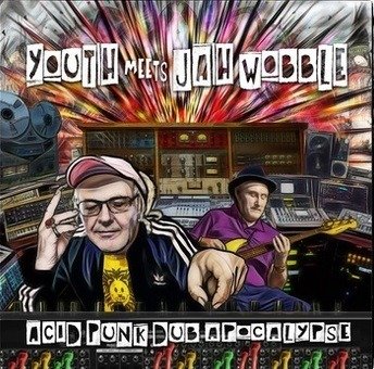 Acid Punk Dub Apocalypse (Red Transparent) - Youth Meets Jah Wobble - Music - CADIZ - YOUTH SOUNDS - 0844493061847 - August 21, 2020