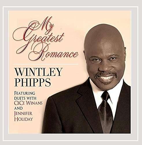 Cover for Wintley Phipps · My Greatest Romance (CD) (2011)