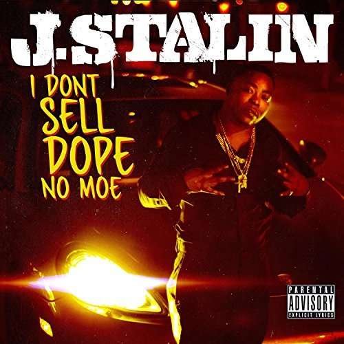 Cover for J. Stalin · I Don't Sell Dope No Moe (CD) [Digipak] (2023)