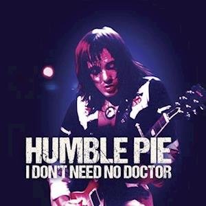 Cover for Humble Pie · I Don't Need No Doctor (7&quot;) (2023)