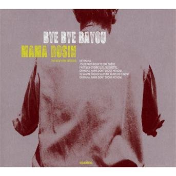 Cover for Mama Rosin · Bye Bye Bayou (CD) (2013)
