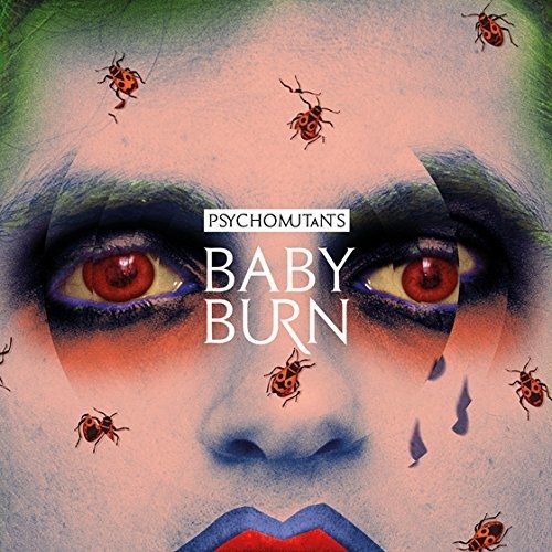 Psycho Mutants · Baby Burn (CD) (2015)