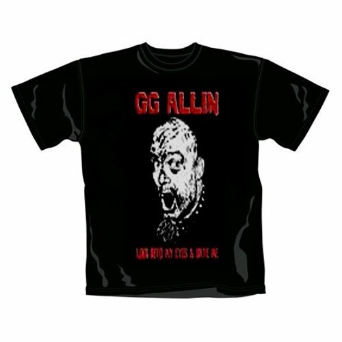 T/S Look Into My Eyes And Hate Me - Allin GG - Merchandise - Value Merch - 4028466175847 - September 21, 2019