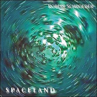 Cover for Schroeder Robert · Spaceland (CD) (2020)