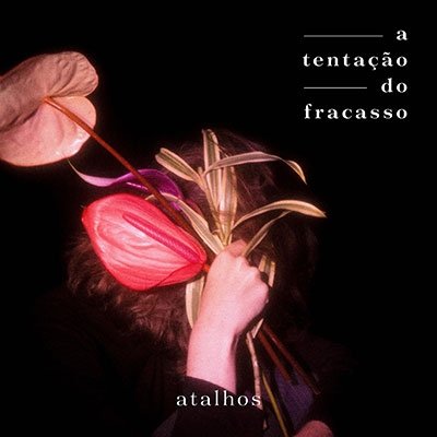 Cover for Atalhos · A Tentacao Do Fracasso (LP) (2022)