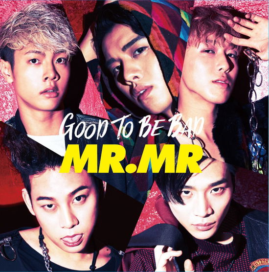 Cover for Mr.mr · Good to Be Bad (CD) [Japan Import edition] (2016)