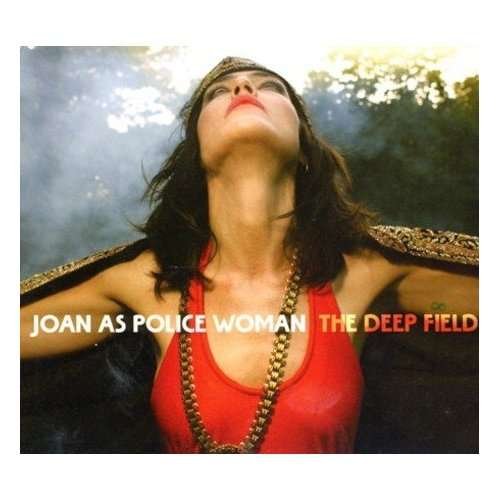 Cover for Joan As Police Woman · Deep Field (CD) (2011)